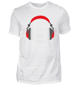 Music is my best friend