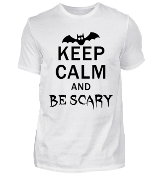 Keep Calm and be scary