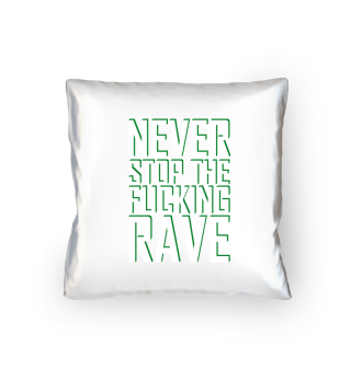 NEVER STOP THE FUCKING RAVE | EDM