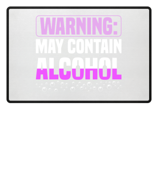 BEER: Warning - May Contain Alcohol
