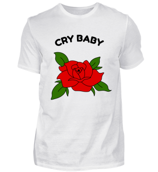 CRY BABY ROSE