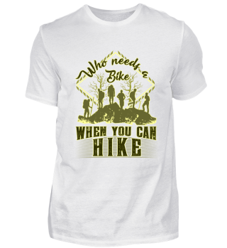 Hiking - Who needs a Bike