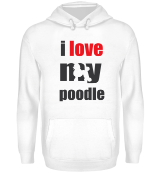 I love my Poodle Shirt Design