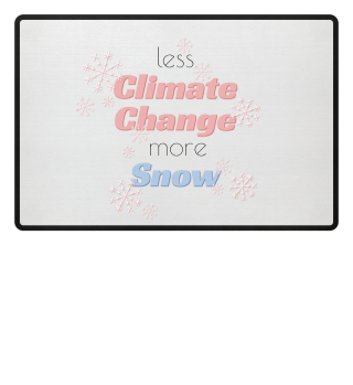 Less Climate Change More Snow 