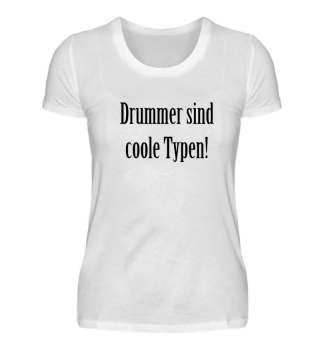 Drummer sind coole Typen! (Schwarz)