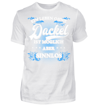 Edles T-Shirt für Dackel-/Hundehalter