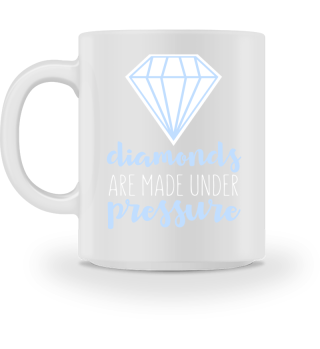 Diamonds Are Made Under Pressure