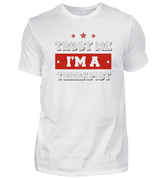 Trust me I'm an Therapist | funny gift