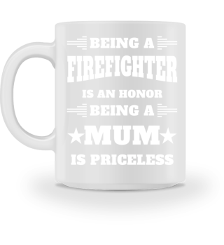 Firefighter Mum - Priceless