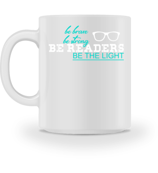 Be Brave Be Strong Be READERS