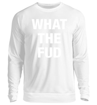 WHAT THE FUD - Crypto Currency Bitcoin