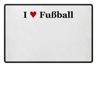 I ♥ Fußball 
