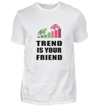 Trend is your friend