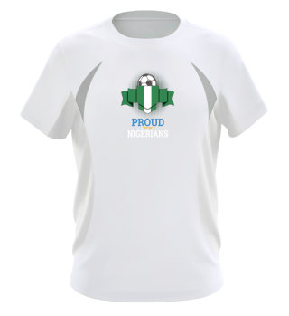 Proud Nigeria Football-Soccer Shirt