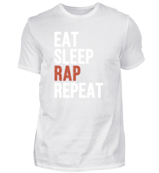 Eat Sleep Rap Repeat Funny Gift