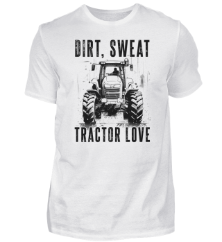 Dirt Sweat Tractor Love Landwirt Bauer
