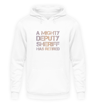 A Mighty Deputy Sheriff Has Retired Reti