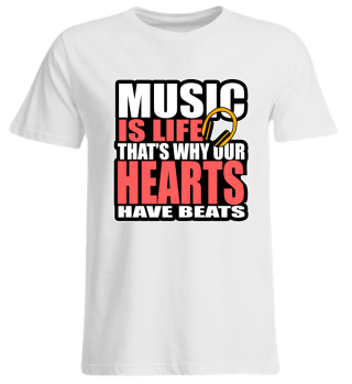 Music is life that´s why our hearts have