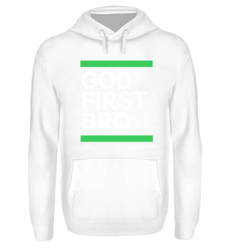 Gott - God First Bro - Glaube