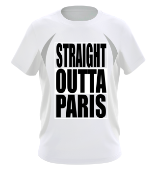 STRAIGHT OUTTA PARIS