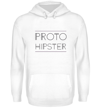 Proto Hipster Proto Hipster 