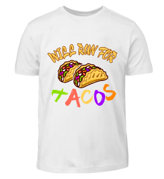 Will run for Tacos Colour