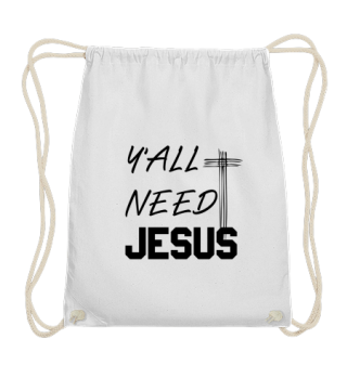 Y’all Need Jesus - Christian T-Shirt