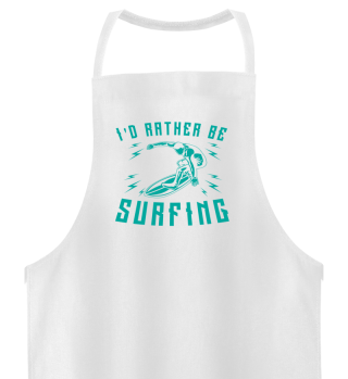 I'd rather be Surfing