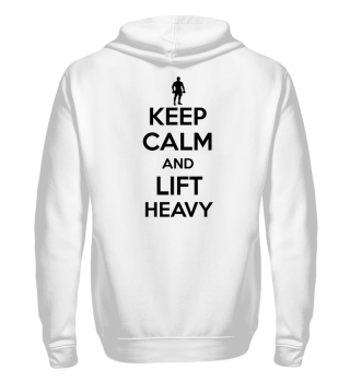Keep calm and lift heavy