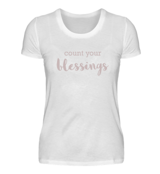 T-shirt Damen Count your blessings