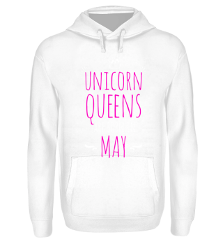 Unicorn Queens are born in May