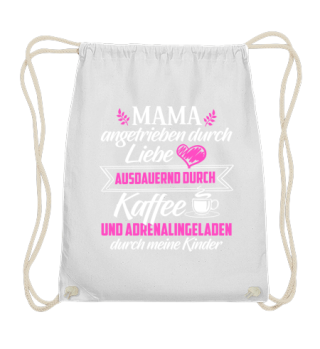 Mama - Angetrieben durch Kaffee