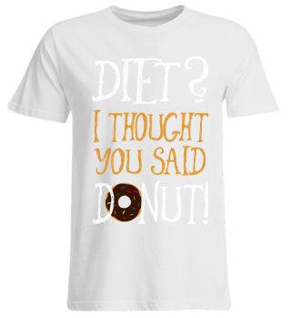 Donut Essen Anti Diät Sprüche Shirt