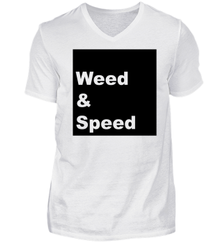 Weed & Speed - Junkwear - Drogensprüche