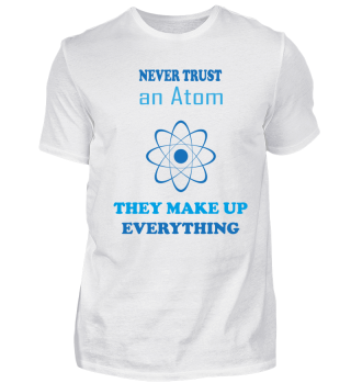 Never Trust An Atom