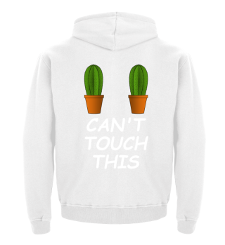 ☛ CAN'T TOUCH THIS / CACTUS