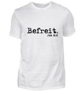 T-shirt Herren Befreit Joh. 8,36