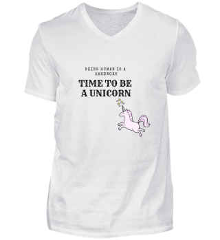 Time To Be A Unicorn - Animal Gift