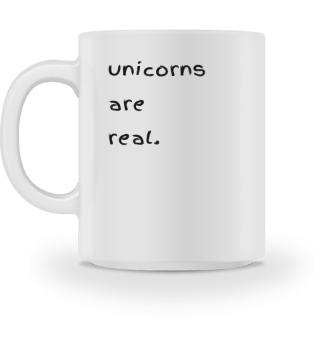 Unicorns are real. Einhörner Shirt