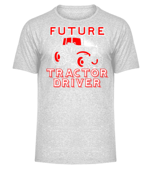  Farmer T-Shirt · Future Tractor Driver