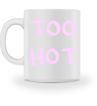 Too Hot Kaffee Tasse - Schürze - Matte