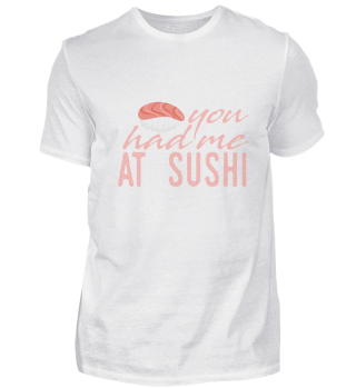 Du hattest mich beim Sushi | Spruch