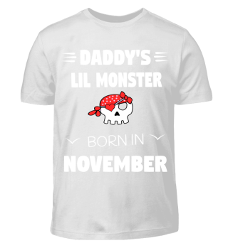 Daddy's Lil Monster born in November
