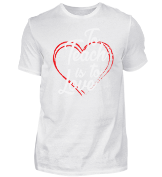 Teach is love Lehrer Schule Geschenk