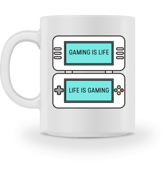 Gaming / Gamer: Gaming is life. Life is