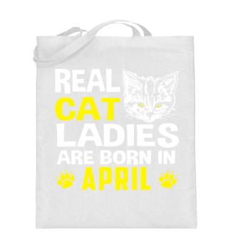 Geschenk Cat Ladies Born in APRIL