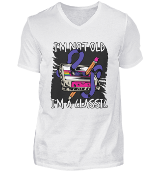 I am not old I am a Classic
