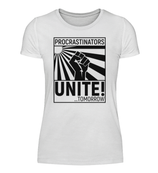 Procrastinators unite!