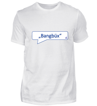  Bangbüx