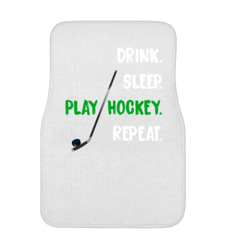 Drink. Sleep. Play Hockey. Repeat.